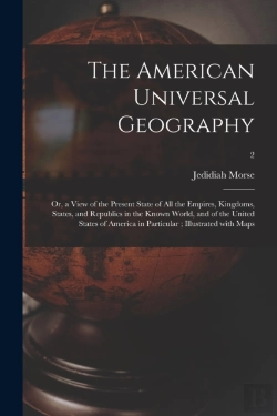 Bertrand.pt - The American Universal Geography : Or, A