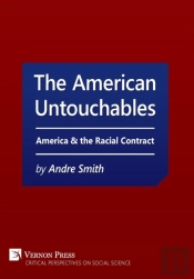 The American Untouchables: America & The Racial Contract