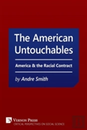 The American Untouchables: America & The Racial Contract