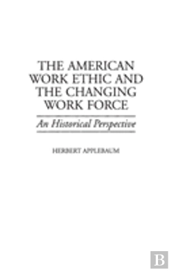 Bertrand.pt - The American Work Ethic And The Changing Work Force