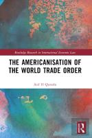 The Americanisation Of The World Trade Order
