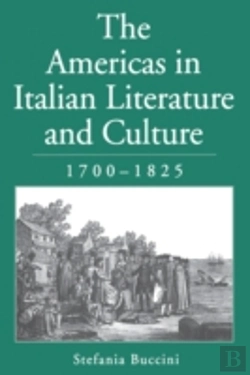 Bertrand.pt - The Americas In Italian Literature And Culture, 1700â€“1825