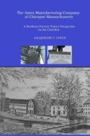 The Ames Manufacturing Company Of Chicopee, Massachusetts