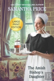 The Amish Bishop'S Daughter Large Print