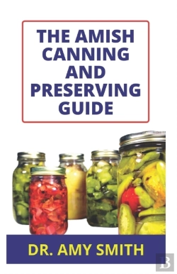 Bertrand.pt - The Amish Canning And Preserving Guide