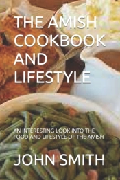 The Amish Cookbook And Lifestyle