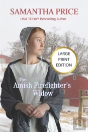 The Amish Firefighter'S Widow Large Print