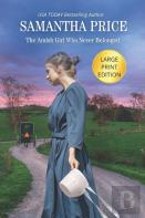 The Amish Girl Who Never Belonged Large Print