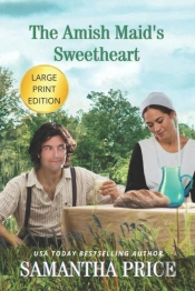 The Amish Maid'S Sweetheart Large Print