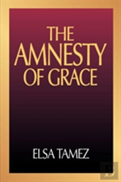 The Amnesty Of Grace: Justification By Faith From A Latin American Perspective