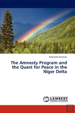Bertrand.pt - The Amnesty Program And The Quest For Peace In The Niger Delta