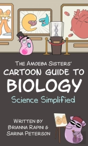 The Amoeba Sisters' Cartoon Guide To Biology