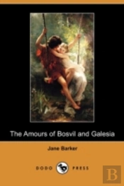 The Amours Of Bosvil And Galesia (Dodo P