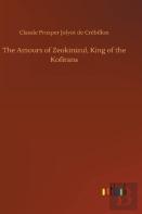 The Amours Of Zeokinizul, King Of The Kofirans