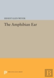 The Amphibian Ear