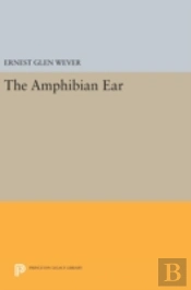The Amphibian Ear