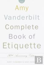 The Amy Vanderbilt Complete Book Of Etiquette