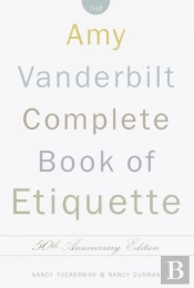 The Amy Vanderbilt Complete Book Of Etiquette