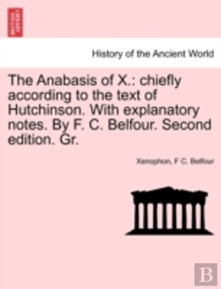 Bertrand.pt - The Anabasis Of X.: Chiefly According To