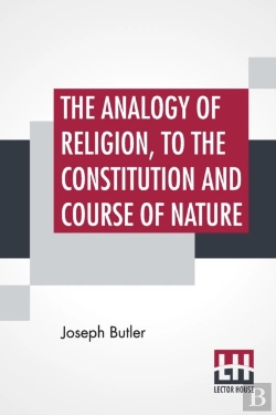 Bertrand.pt - The Analogy Of Religion, To The Constitu