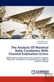 The Analysis Of Maximal Ratio Combiners With Channel Estimation Errors