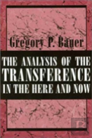 The Analysis Of The Transference In The Here And Now