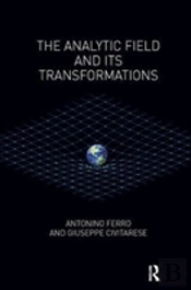 The Analytic Field And Its Transformations