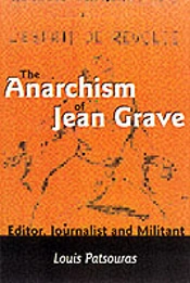 The Anarchism Of Jean Grave - Editor, Journalist And Militant