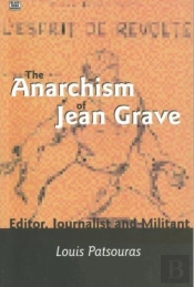 The Anarchism Of Jean Grave