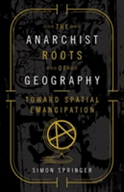 The Anarchist Roots Of Geography