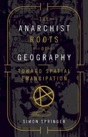 The Anarchist Roots Of Geography