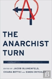 The Anarchist Turn