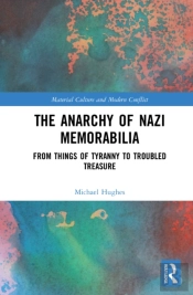 The Anarchy Of Nazi Memorabilia