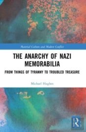 The Anarchy Of Nazi Memorabilia