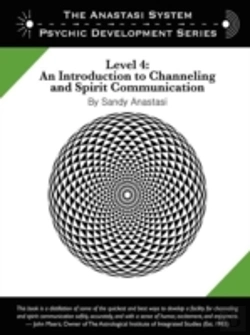 Bertrand.pt - The Anastasi System - Psychic Development Level 4: An Introduction To Channeling And Spirit Communication