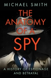 The Anatomy Of A Spy