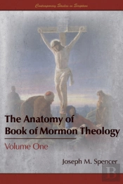 The Anatomy Of Book Of Mormon Theology