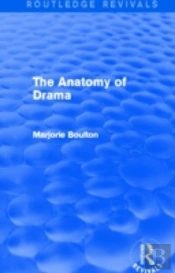 The Anatomy Of Drama (Routledge Revivals)