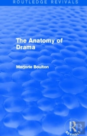 The Anatomy Of Drama (Routledge Revivals)