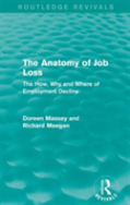 The Anatomy Of Job Loss (Routledge Revivals)