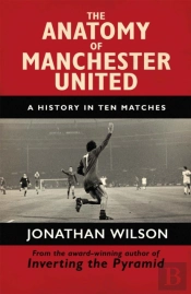 The Anatomy Of Manchester United