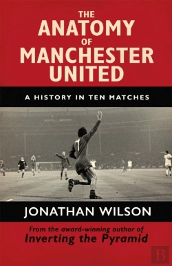 Bertrand.pt - The Anatomy Of Manchester United