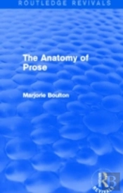 The Anatomy Of Prose (Routledge Revivals)