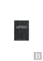 The Anatomy Of Public Opinion