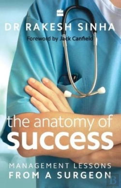 Bertrand.pt - The Anatomy Of Success: Management Lessons From A Surgeon