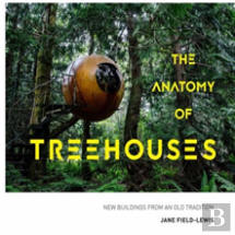 The Anatomy Of Treehouses