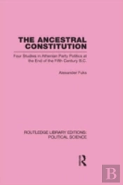 The Ancestral Constitution (Routledge Library Editions: Political Science Volume 25)
