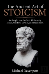The Ancient Art Of Stoicism