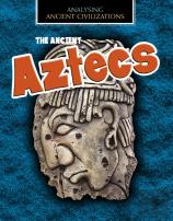 The Ancient Aztecs
