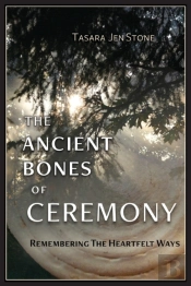 The Ancient Bones Of Ceremony
